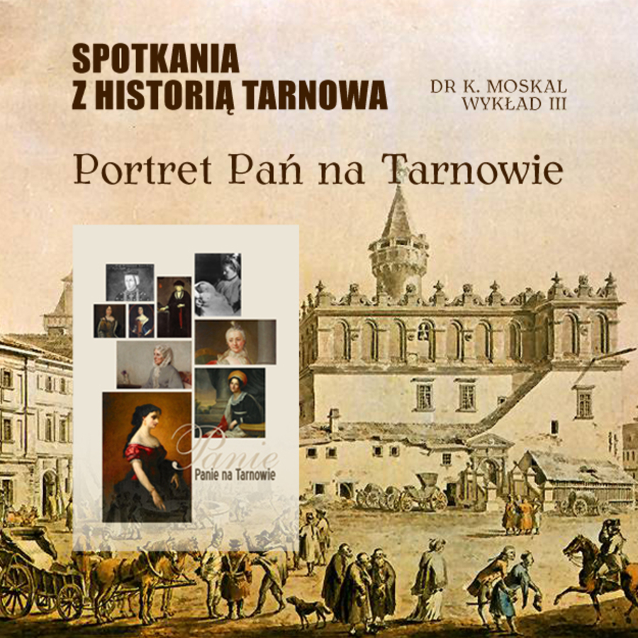 Plakat trzeciego wykładu w ramach "Spotkań z historią Tarnowa"